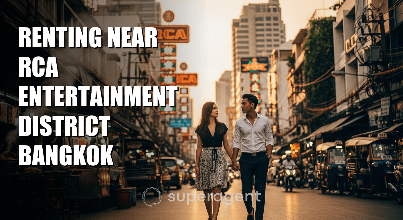 Renting Near RCA Entertainment District Bangkok