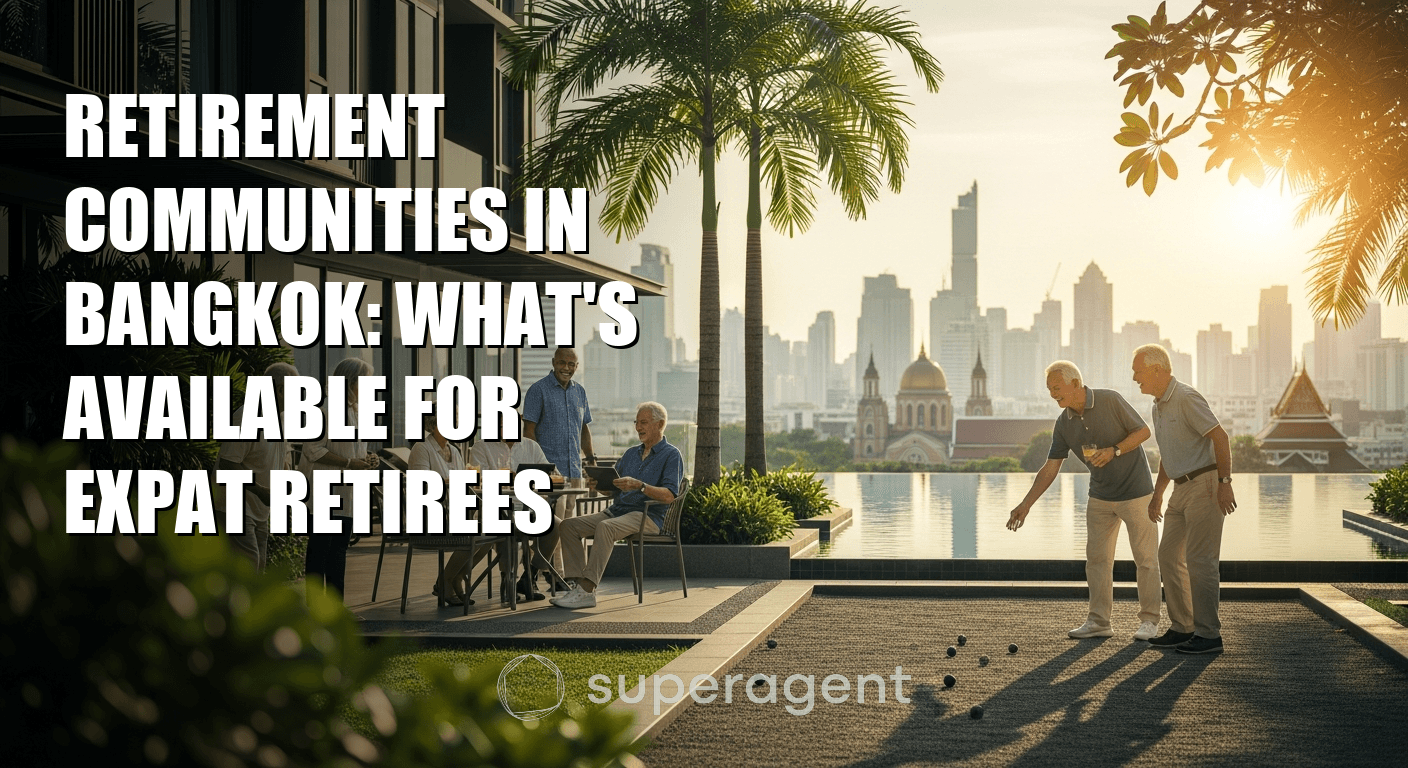 Retirement Communities in Bangkok: What's Available for Expat Retirees