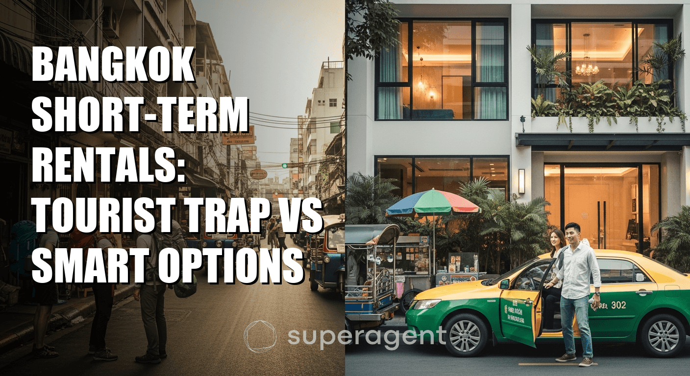 Bangkok Short-Term Rentals: Tourist Trap vs Smart Options