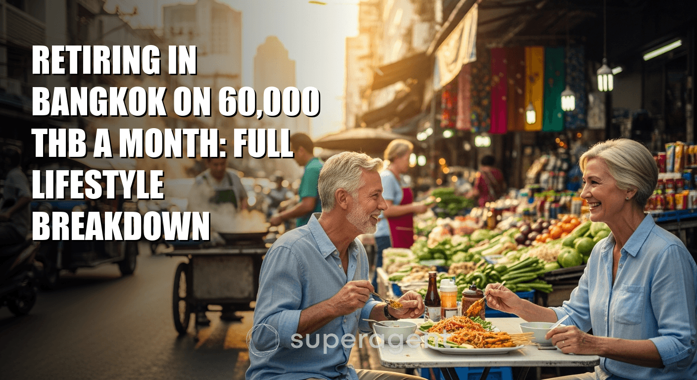 Retiring in Bangkok on 60,000 THB a Month: Full Lifestyle Breakdown