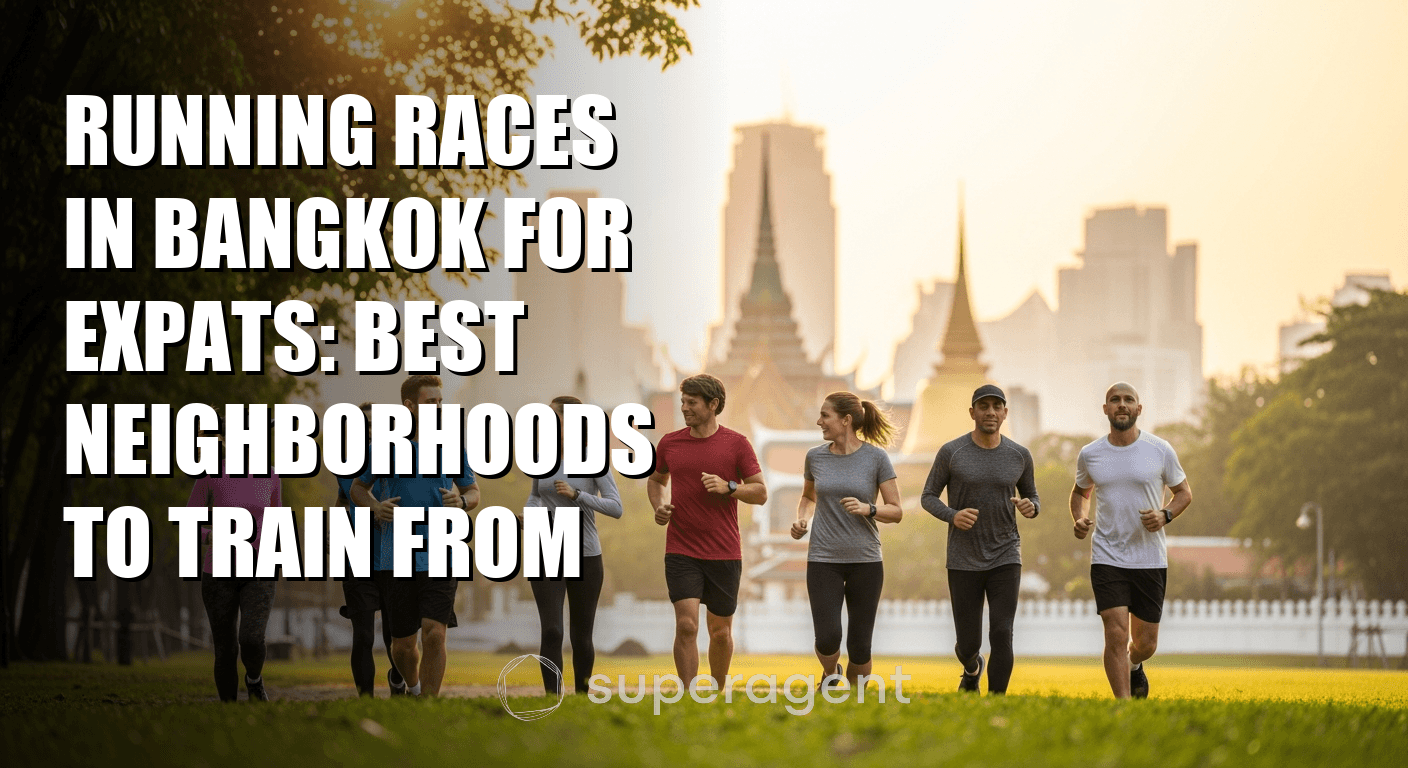 Running Races in Bangkok for Expats: Best Neighborhoods to Train From