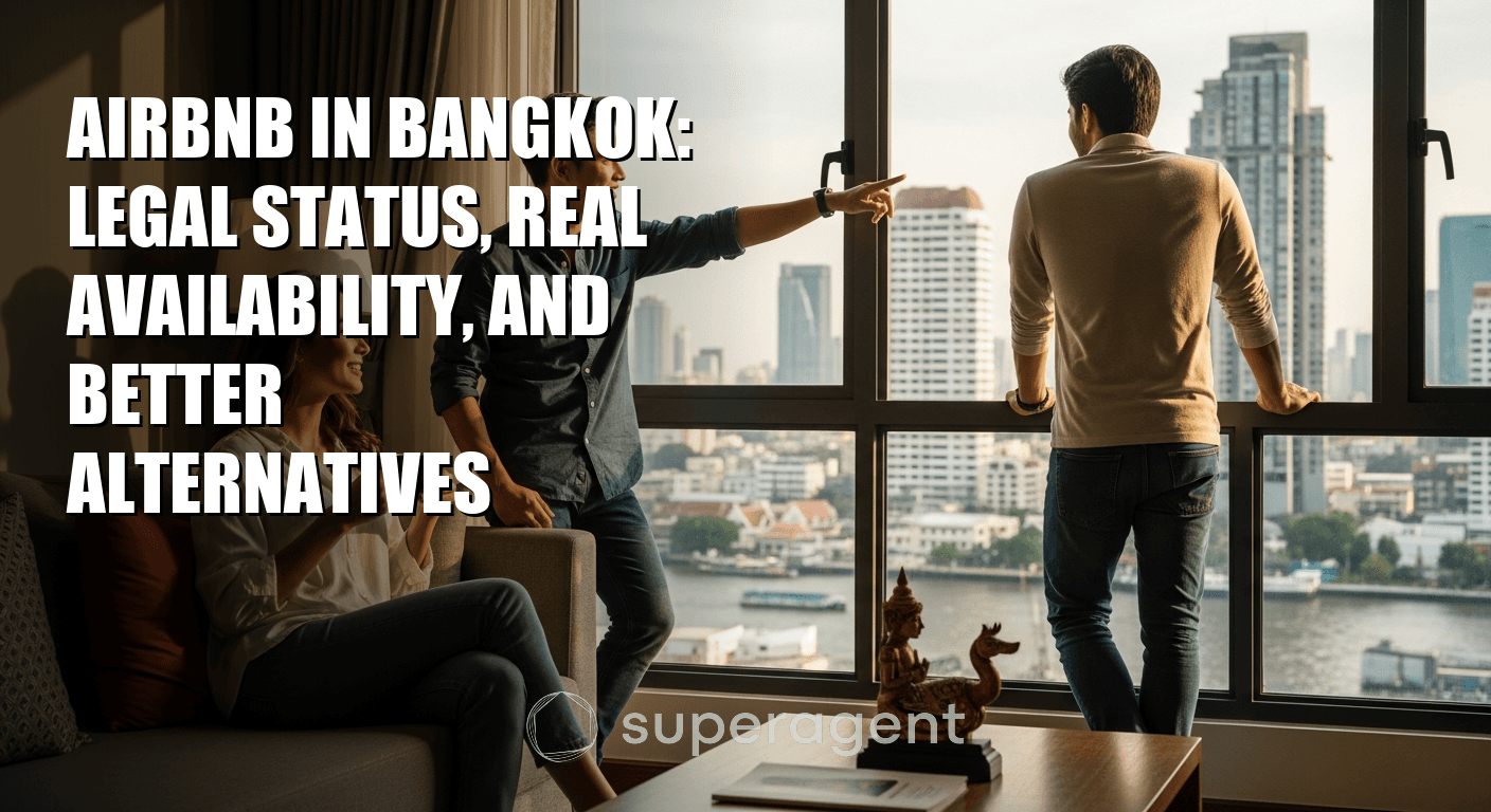 แอร์บีแอนด์บีในกรุงเทพ: สถานะทางกฎหมาย ความพร้อมที่แท้จริง และทางเลือกที่ดีกว่า