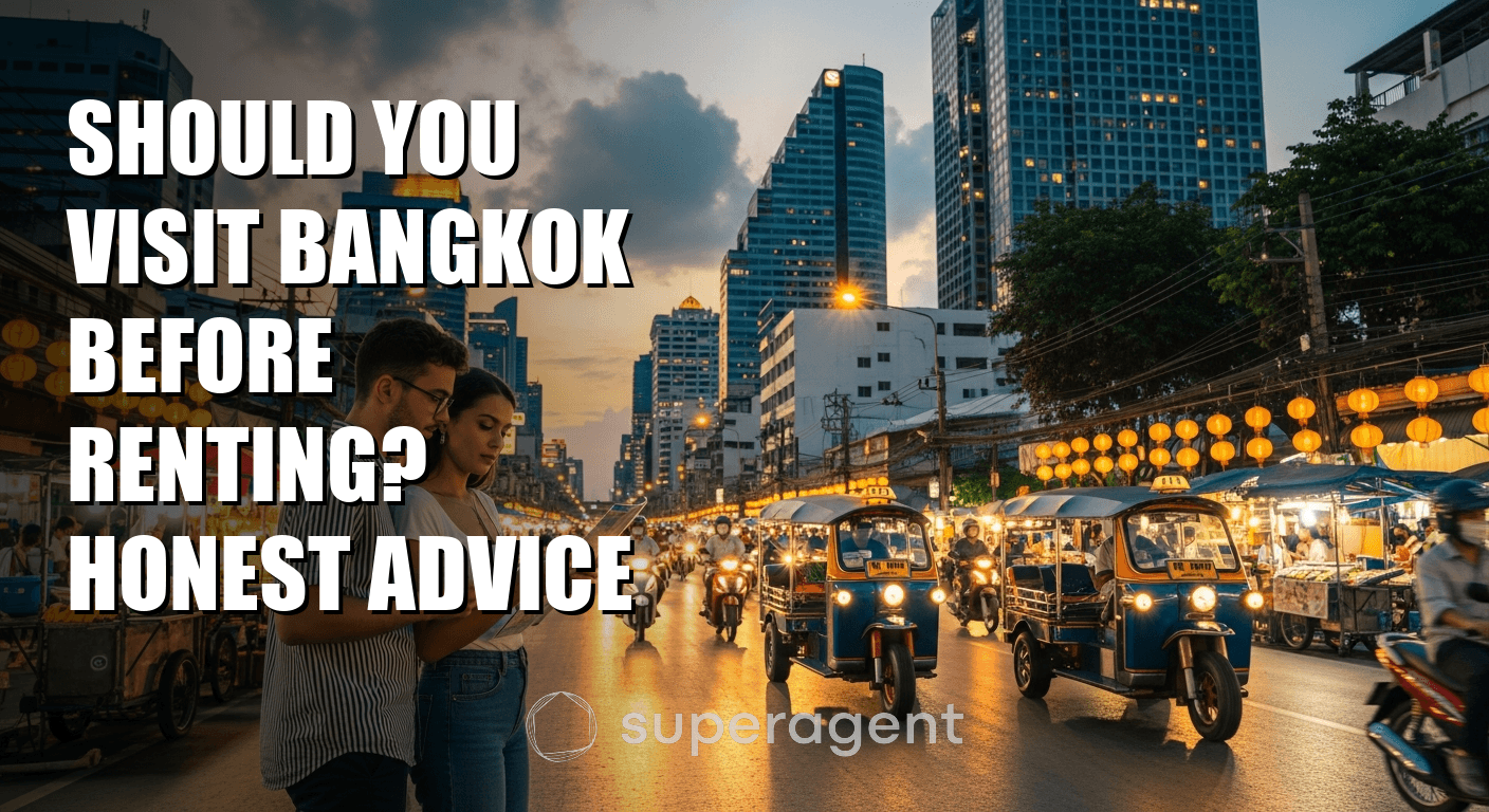 Should You Visit Bangkok Before Renting? Honest Advice