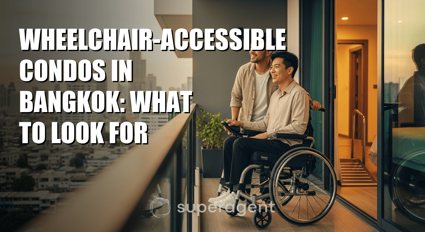 Wheelchair-Accessible Condos in Bangkok: What to Look For