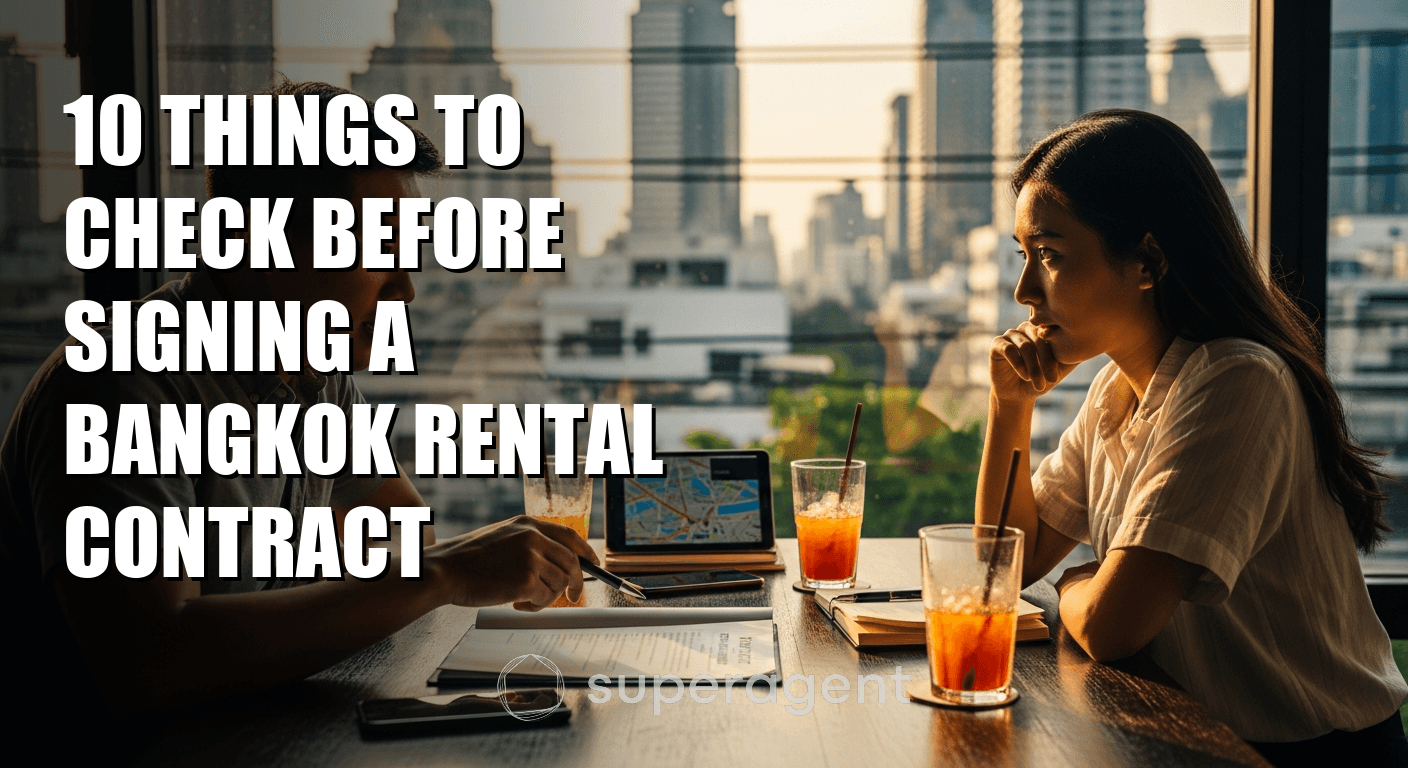 10 Things to Check Before Signing a Bangkok Rental Contract