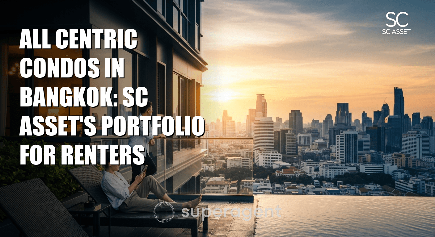 All Centric Condos in Bangkok: SC Asset's Portfolio for Renters