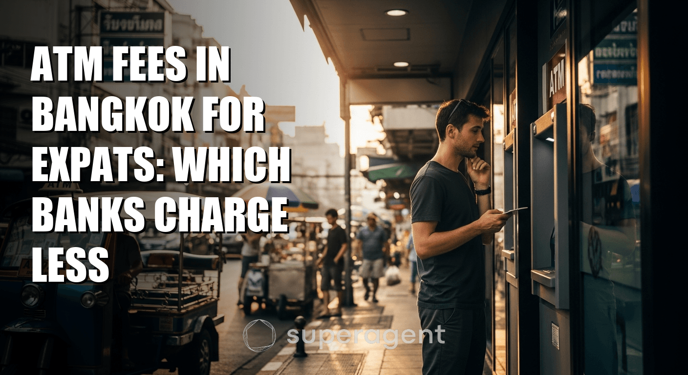 ATM Fees in Bangkok for Expats: Which Banks Charge Less