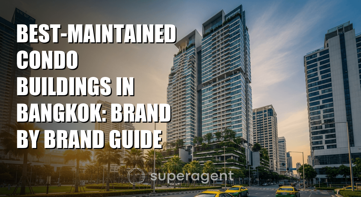 Best-Maintained Condo Buildings in Bangkok: Brand by Brand Guide