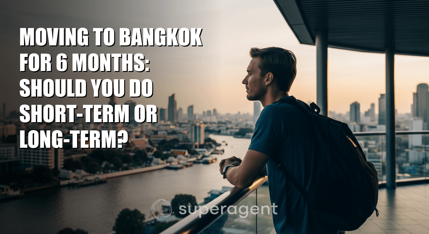 ย้ายมาอยู่กรุงเทพ 6 เดือน: เช่าระยะสั้นหรือระยะยาวดีกว่ากัน?