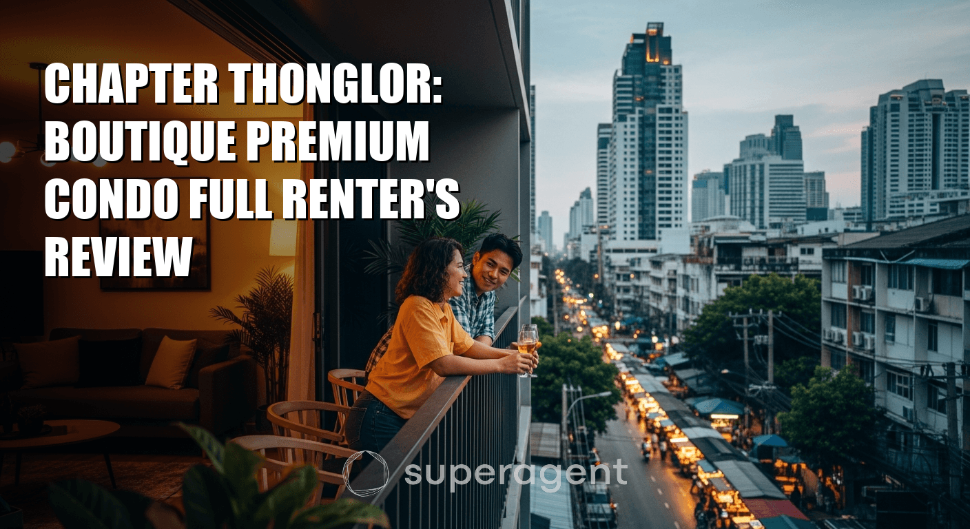Chapter Thonglor: Boutique Premium Condo Full Renter's Review