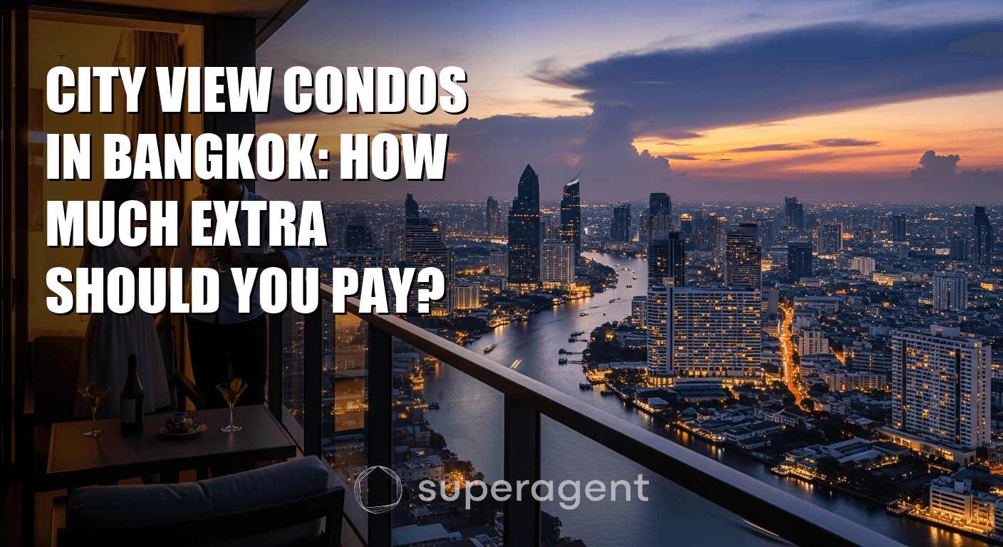 City View Condos in Bangkok: How Much Extra Should You Pay?