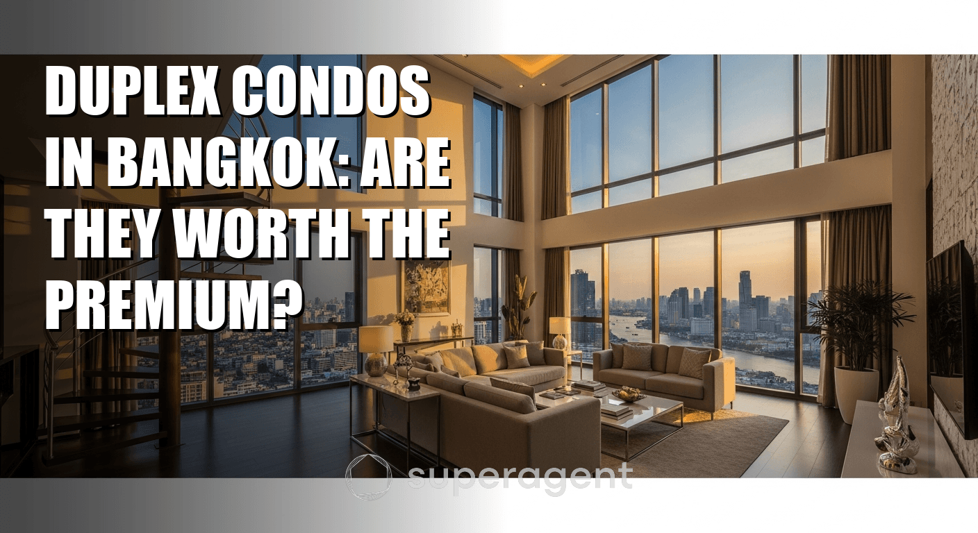 Duplex Condos in Bangkok: Are They Worth the Premium?