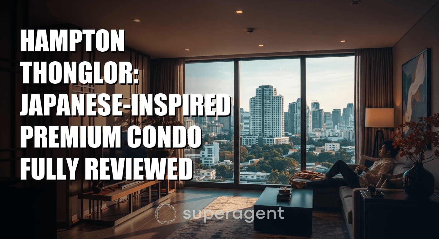 Hampton Thonglor: Japanese-Inspired Premium Condo Fully Reviewed