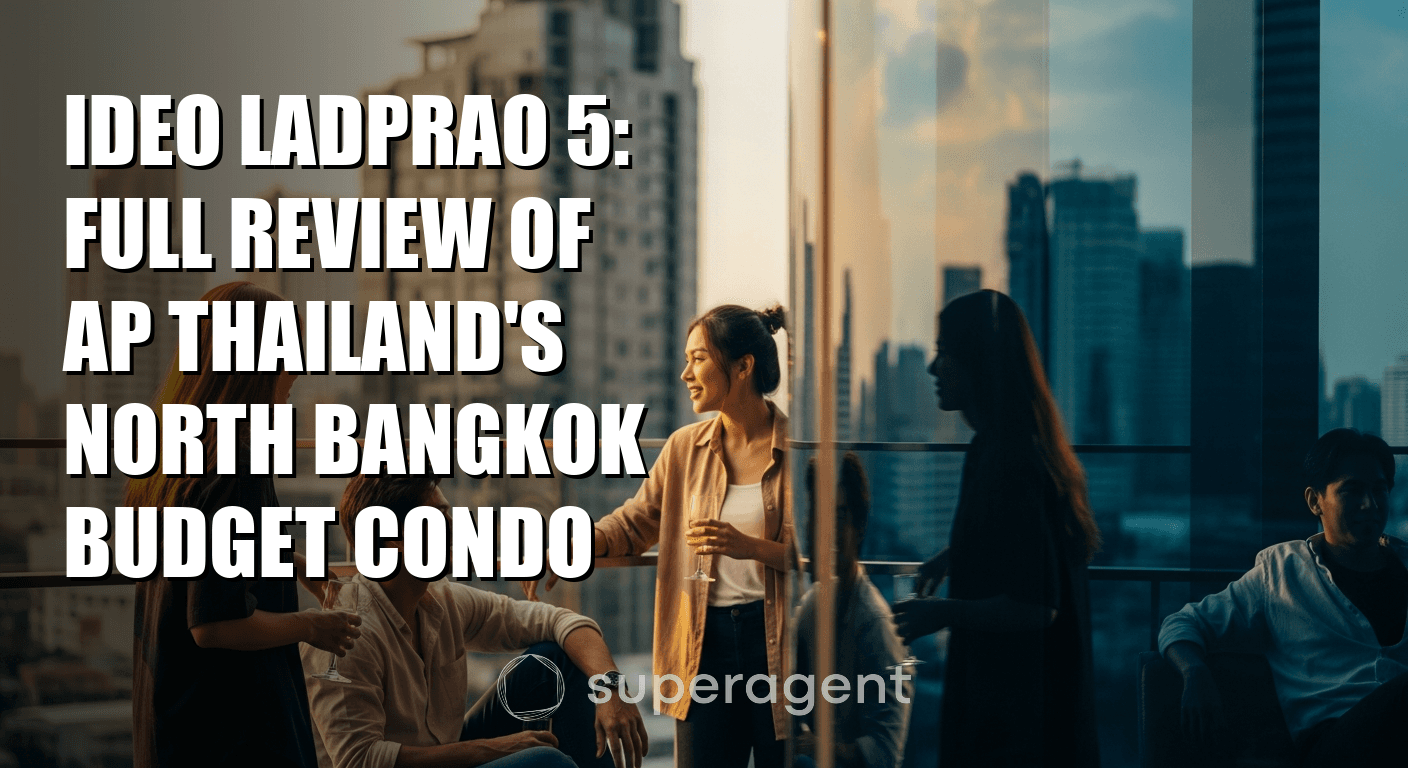 Ideo Ladprao 5: Full Review of AP Thailand's North Bangkok Budget Condo