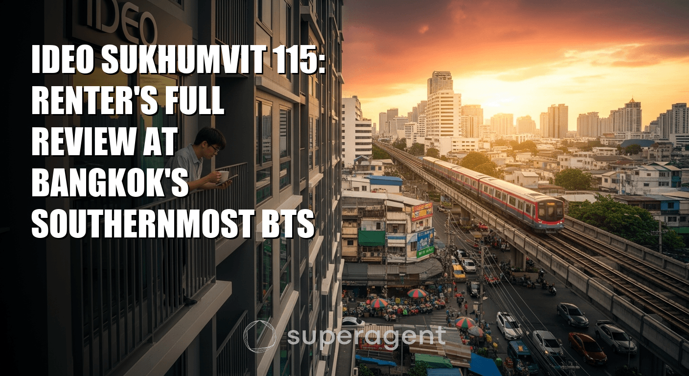 Ideo Sukhumvit 115: Renter's Full Review at Bangkok's Southernmost BTS