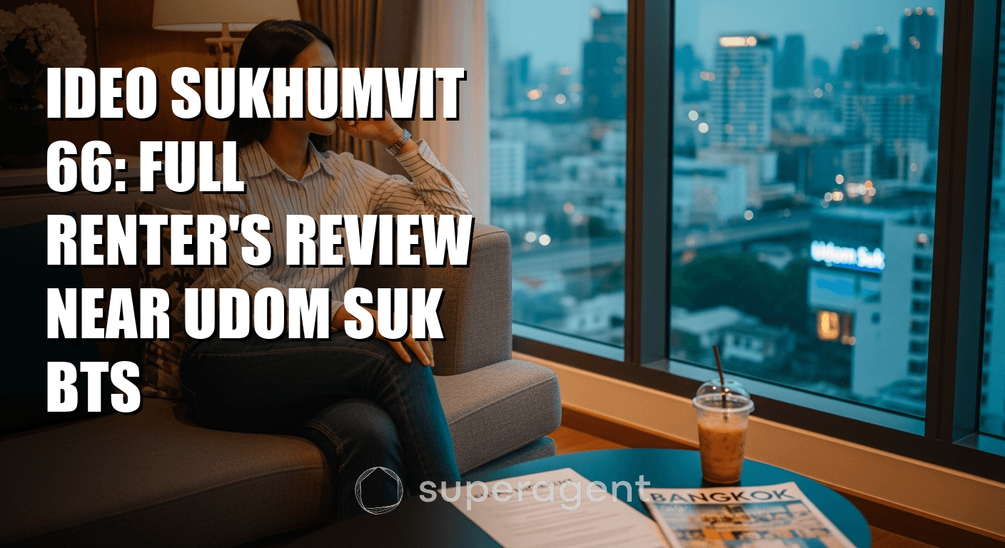 Ideo Sukhumvit 66: Full Renter's Review Near Udom Suk BTS