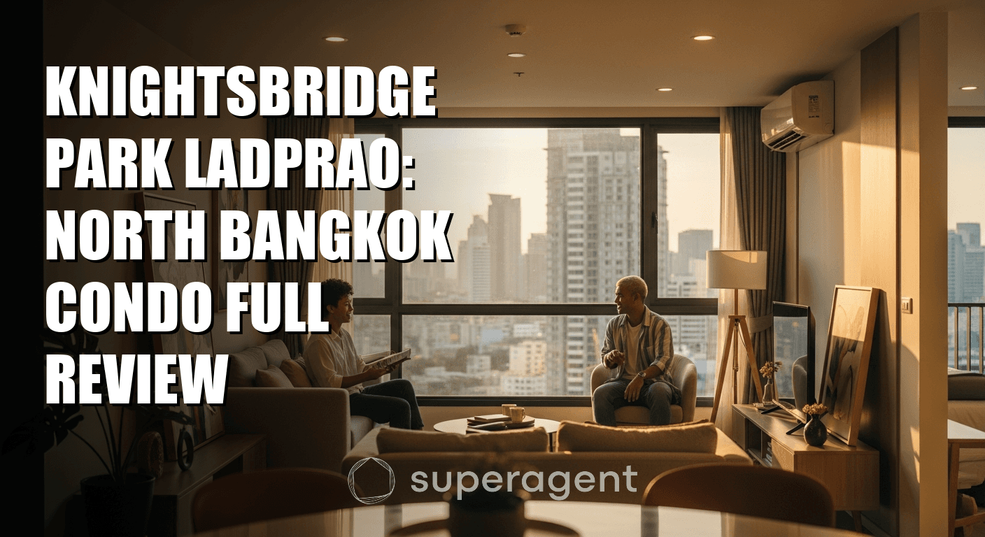 Knightsbridge Park Ladprao: North Bangkok Condo Full Review