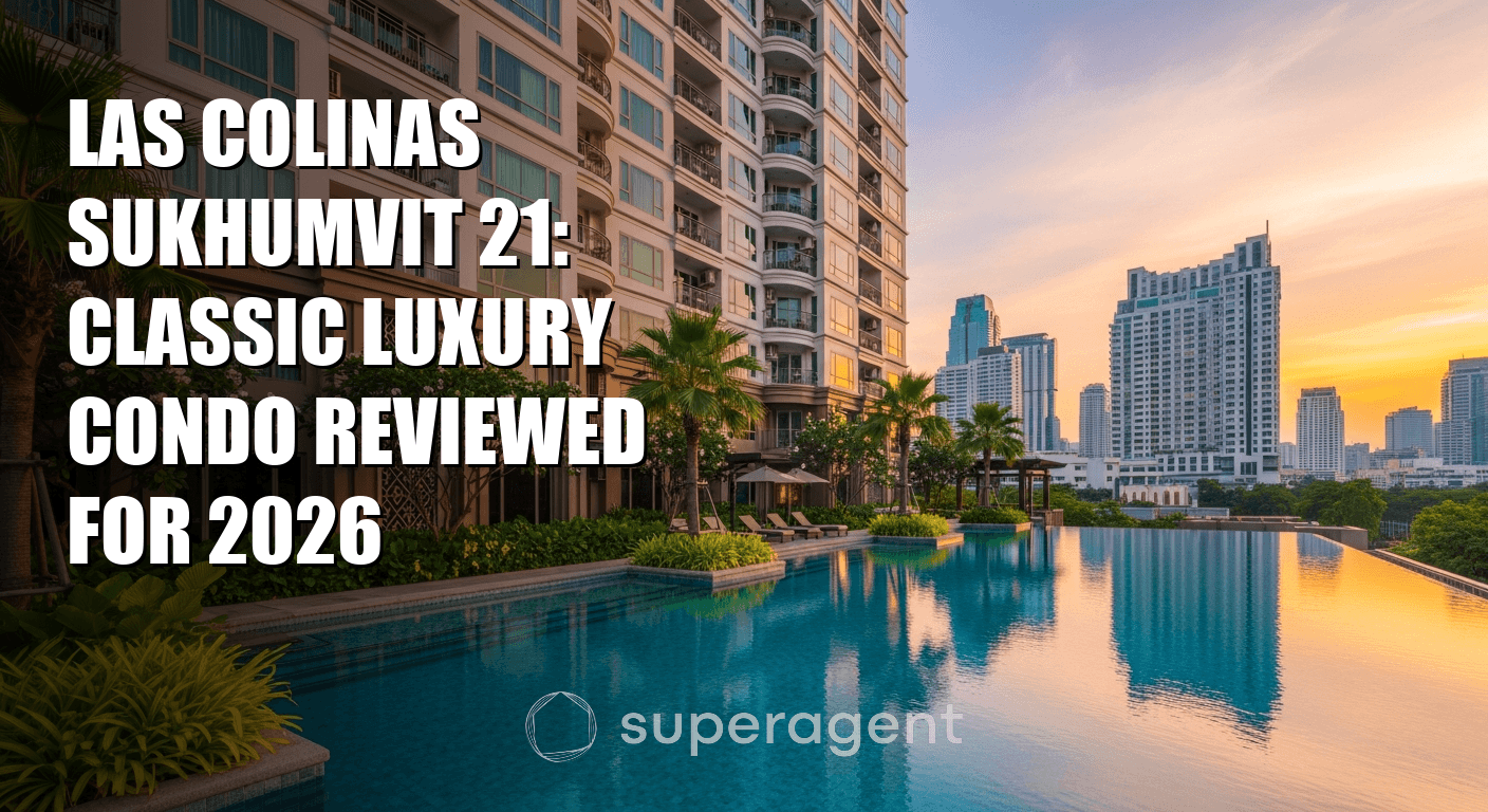Las Colinas Sukhumvit 21: Classic Luxury Condo Reviewed for 2026