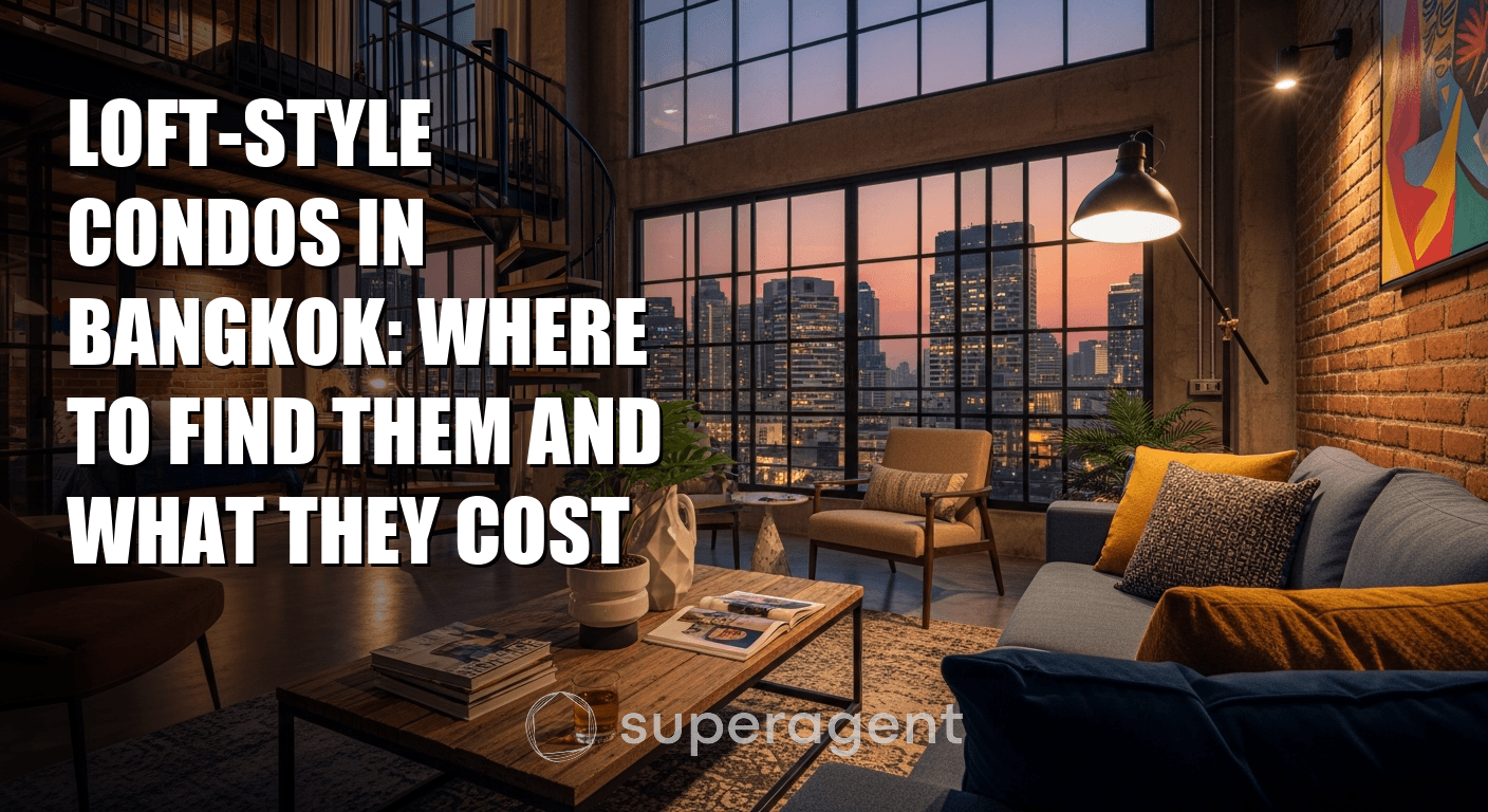 Loft-Style Condos in Bangkok: Where to Find Them and What They Cost
