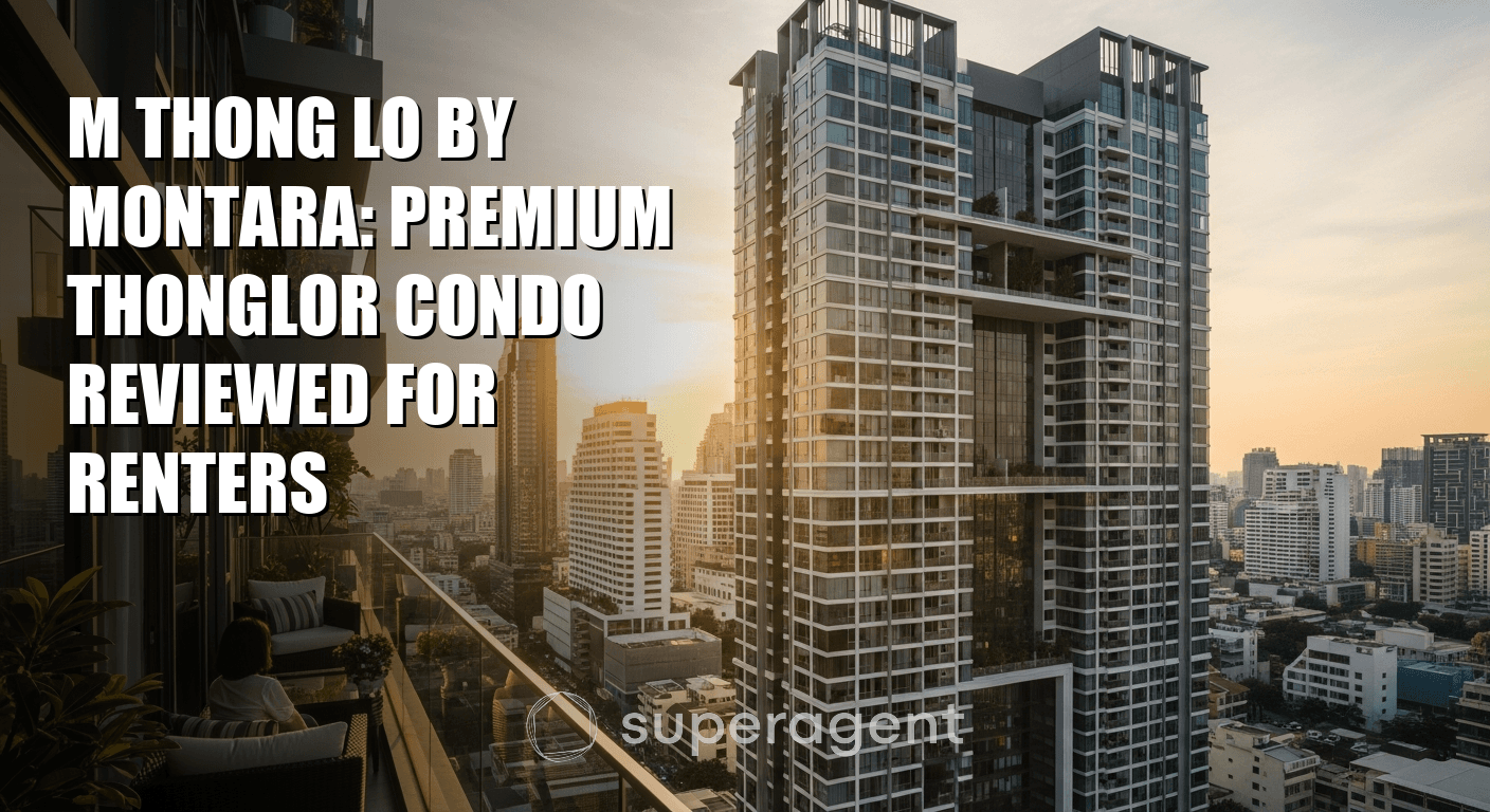 M Thong Lo by Montara: Premium Thonglor Condo Reviewed for Renters