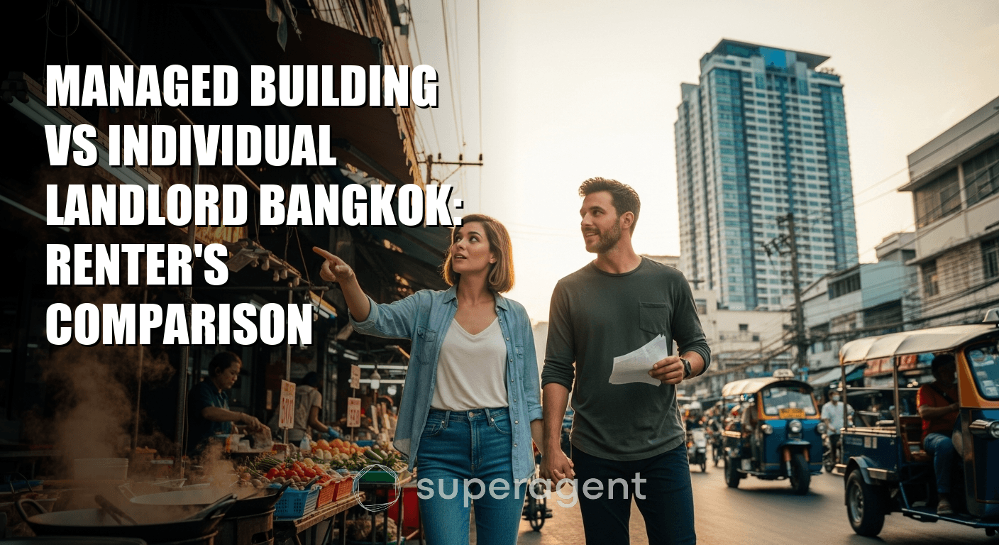 Managed Building vs Individual Landlord Bangkok: Renter's Comparison
