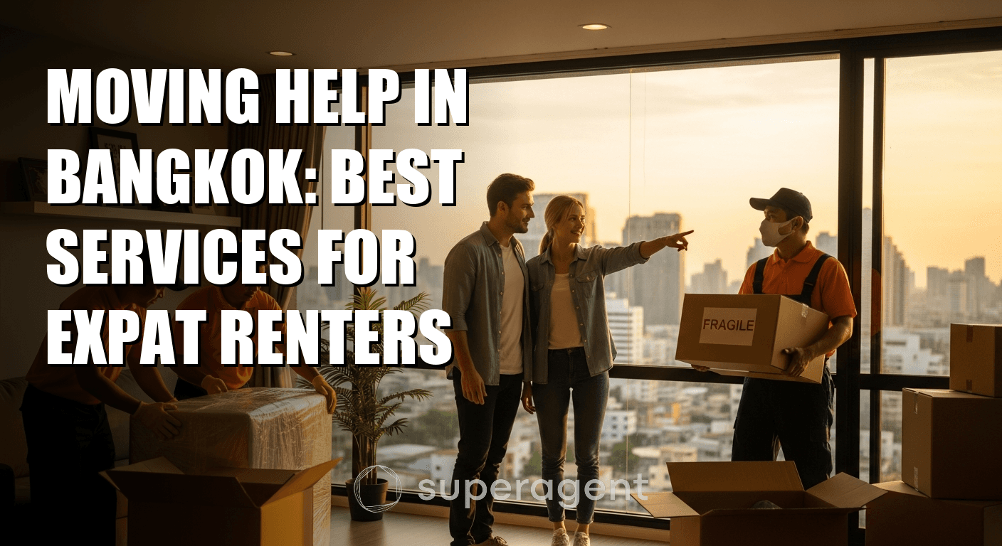 Moving Help in Bangkok: Best Services for Expat Renters