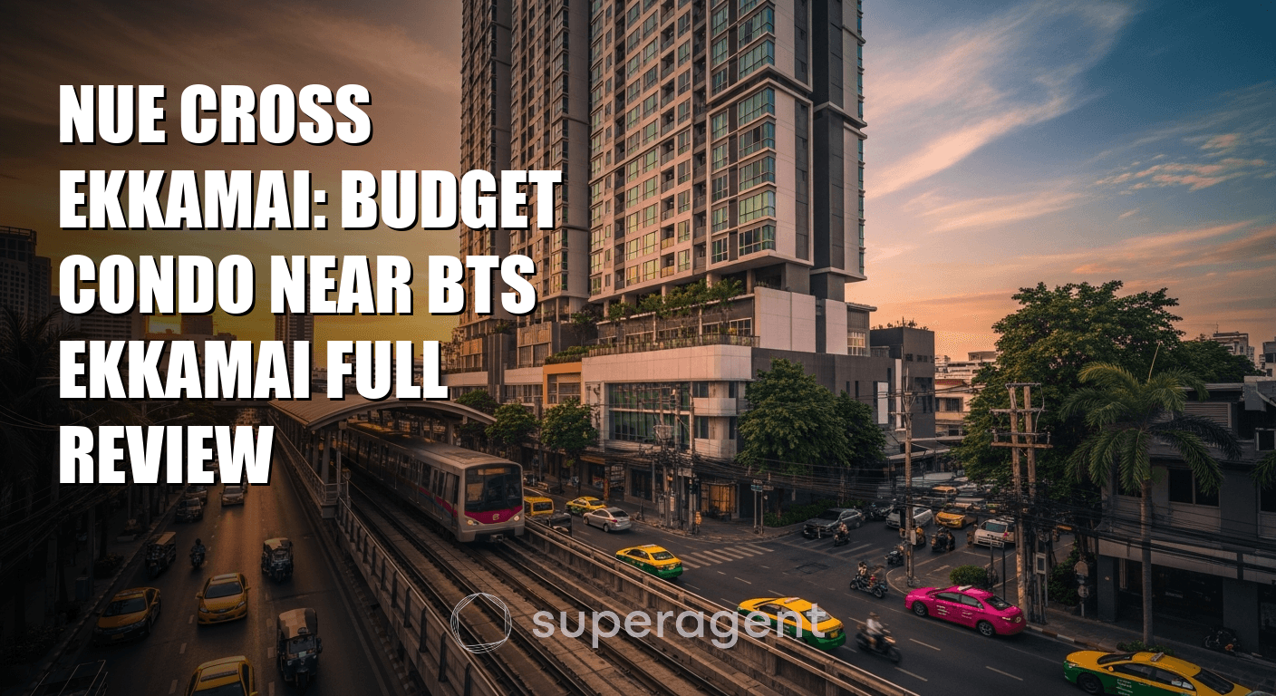 Nue Cross Ekkamai: Budget Condo Near BTS Ekkamai Full Review