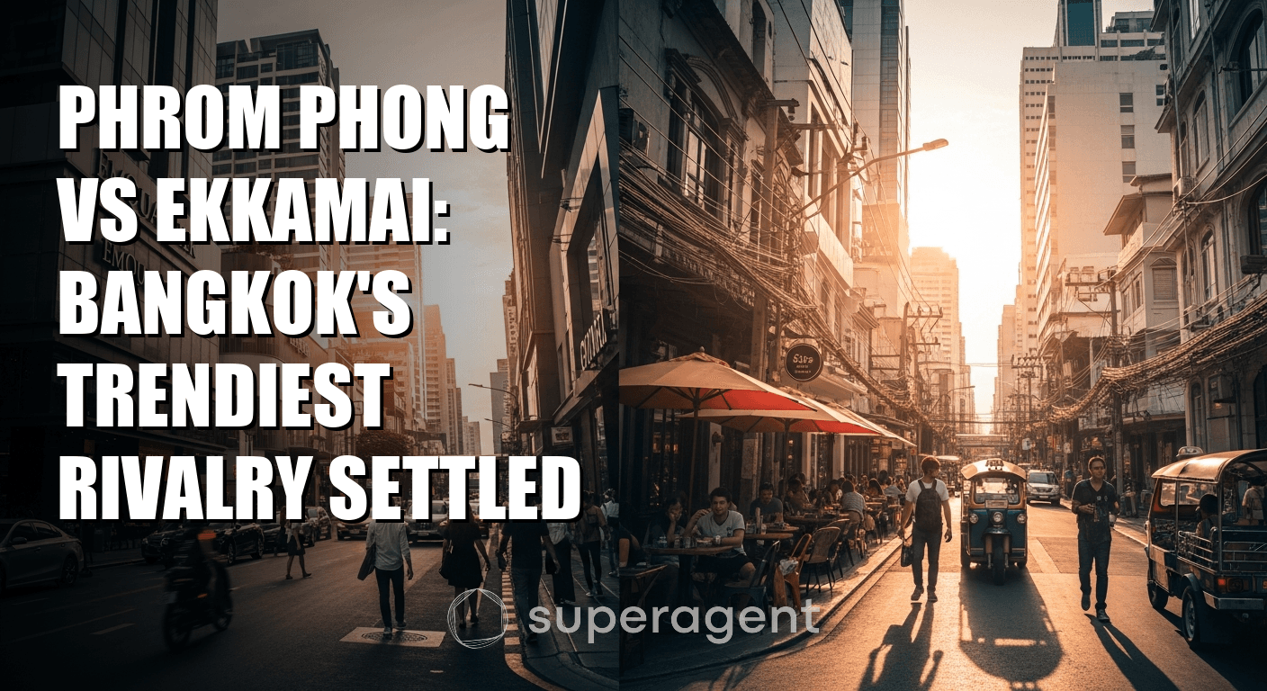Phrom Phong vs Ekkamai: Bangkok's Trendiest Rivalry Settled