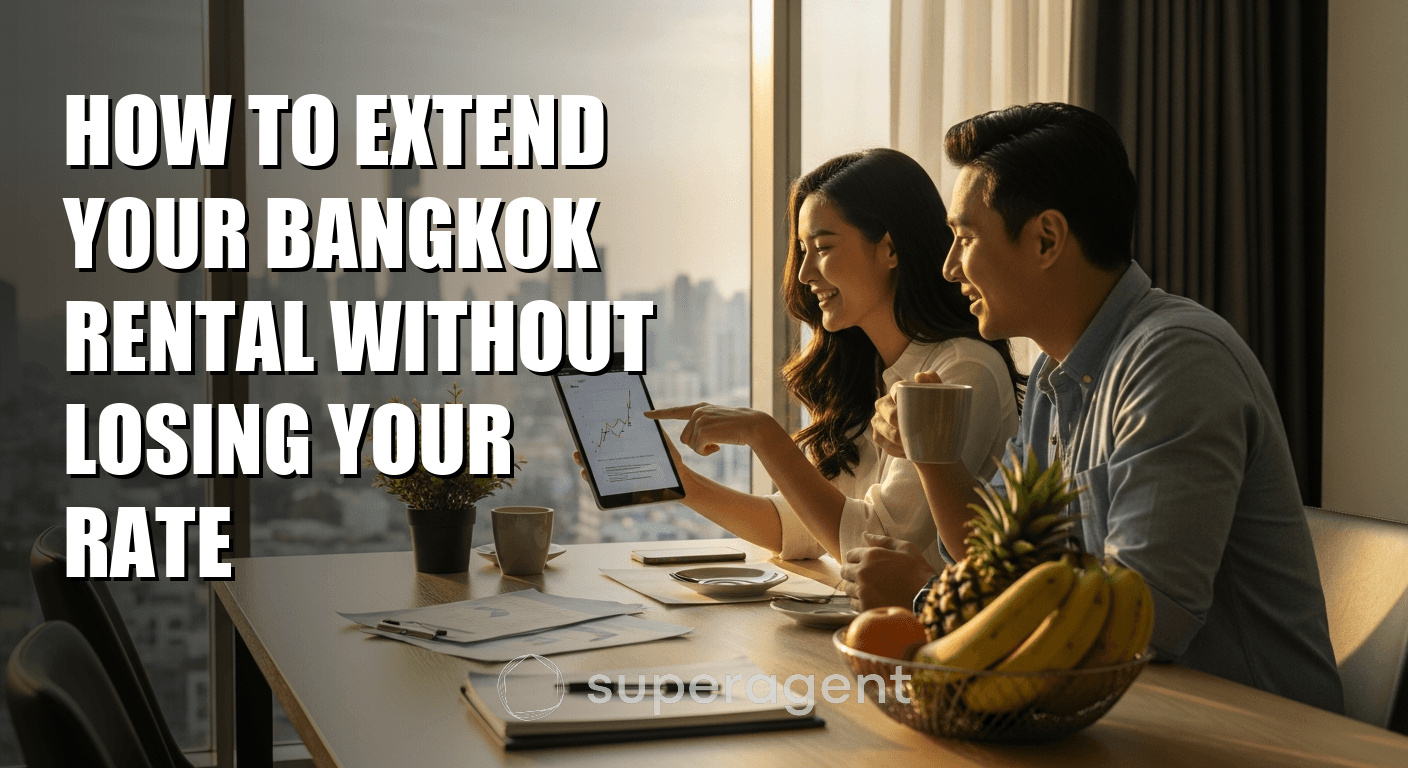 How to Extend Your Bangkok Rental Without Losing Your Rate