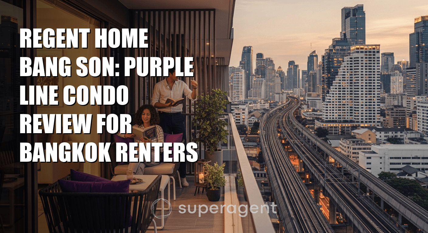 Regent Home Bang Son: Purple Line Condo Review for Bangkok Renters