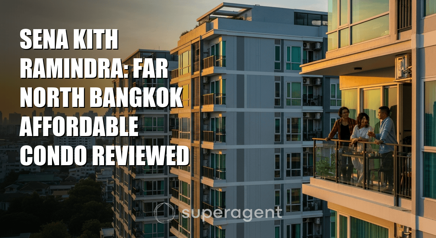 Sena Kith Ramindra: Far North Bangkok Affordable Condo Reviewed