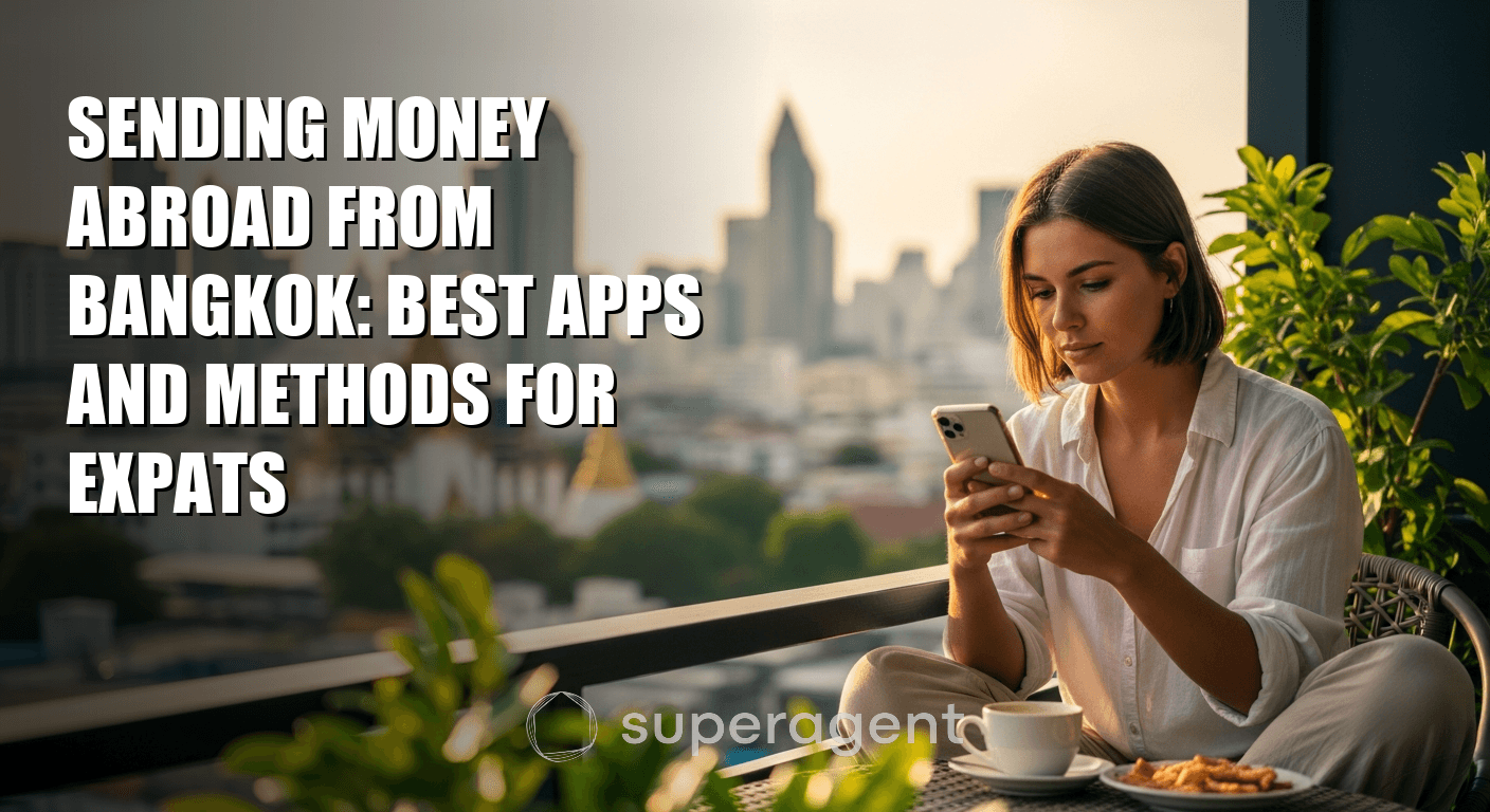 Sending Money Abroad from Bangkok: Best Apps and Methods for Expats