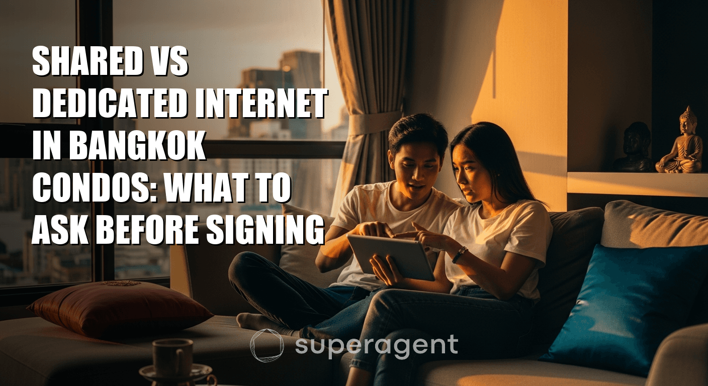 Shared vs Dedicated Internet in Bangkok Condos: What to Ask Before Signing
