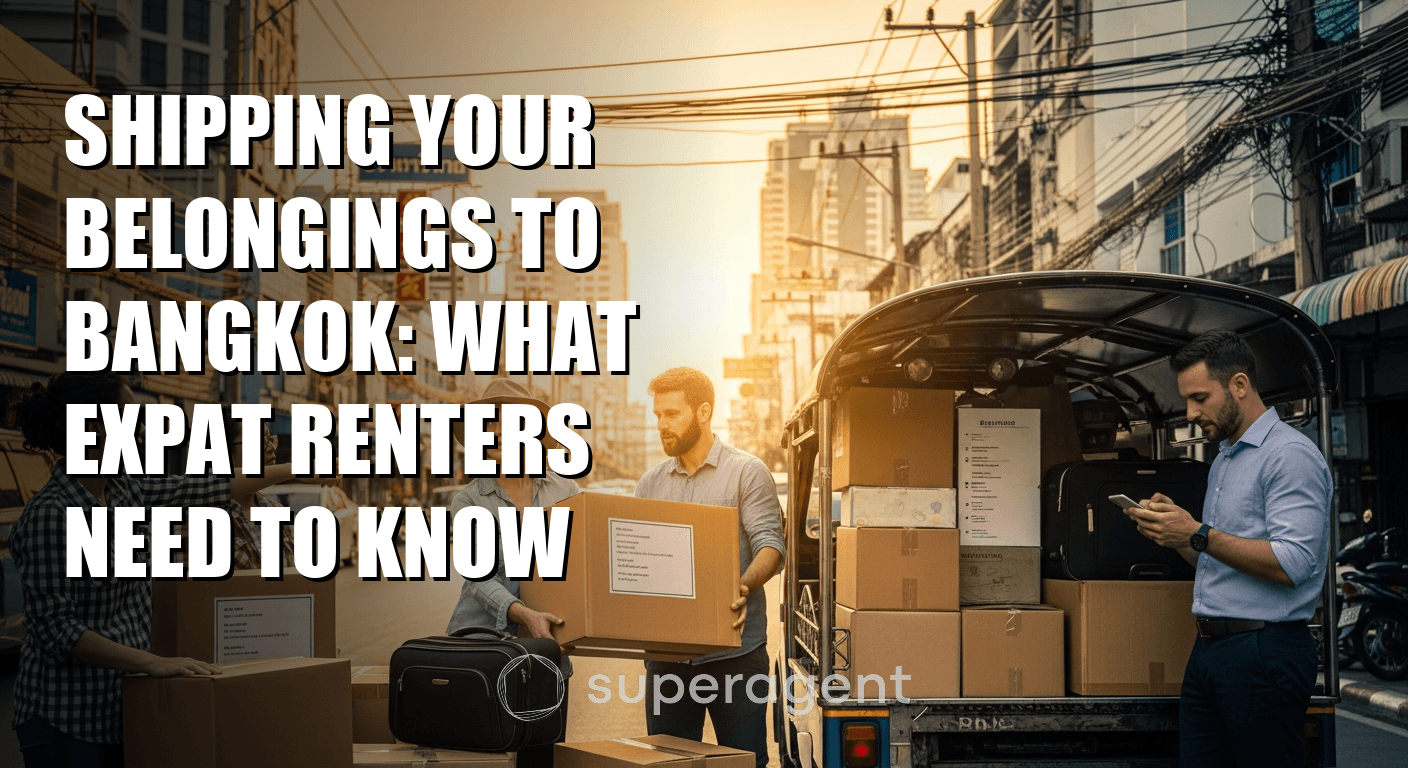 Shipping Your Belongings to Bangkok: What Expat Renters Need to Know