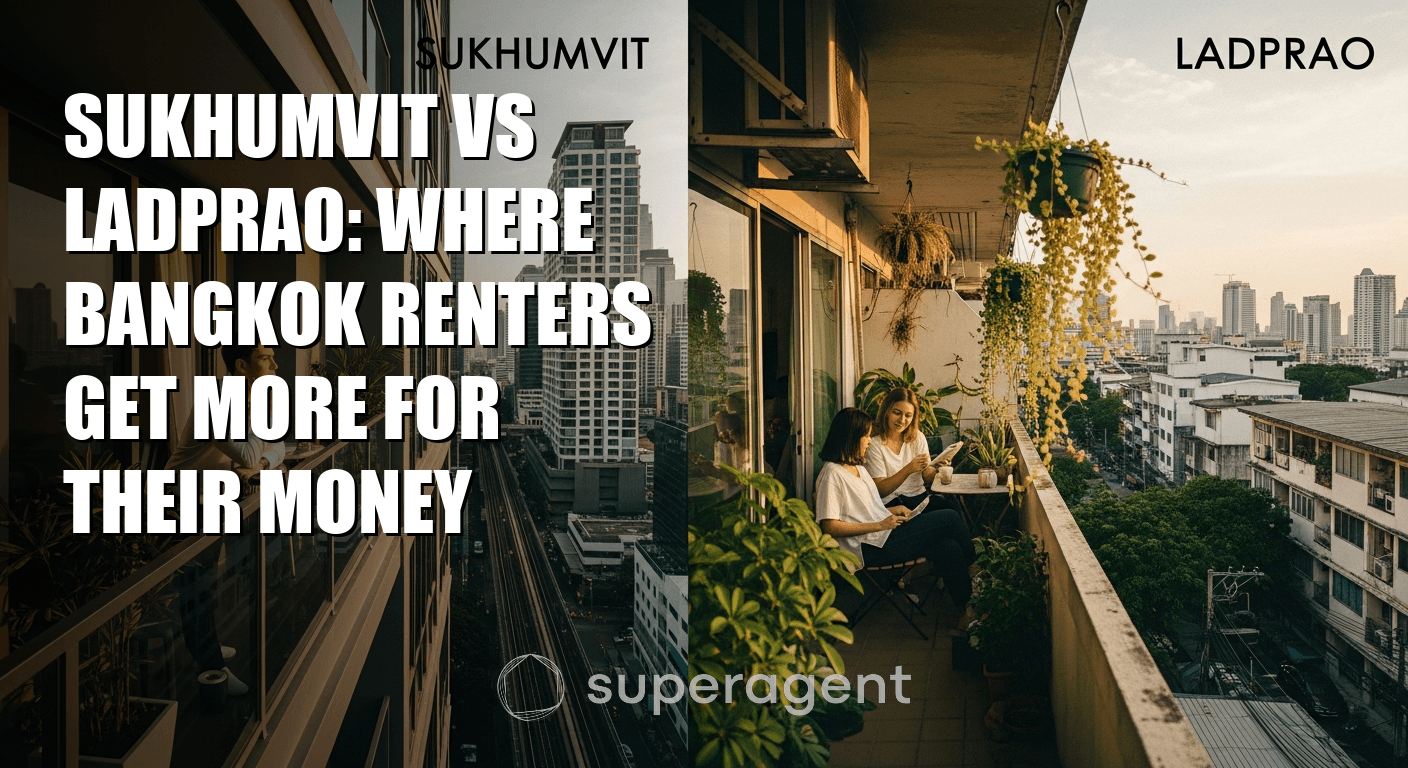 Sukhumvit vs Ladprao: Where Bangkok Renters Get More for Their Money