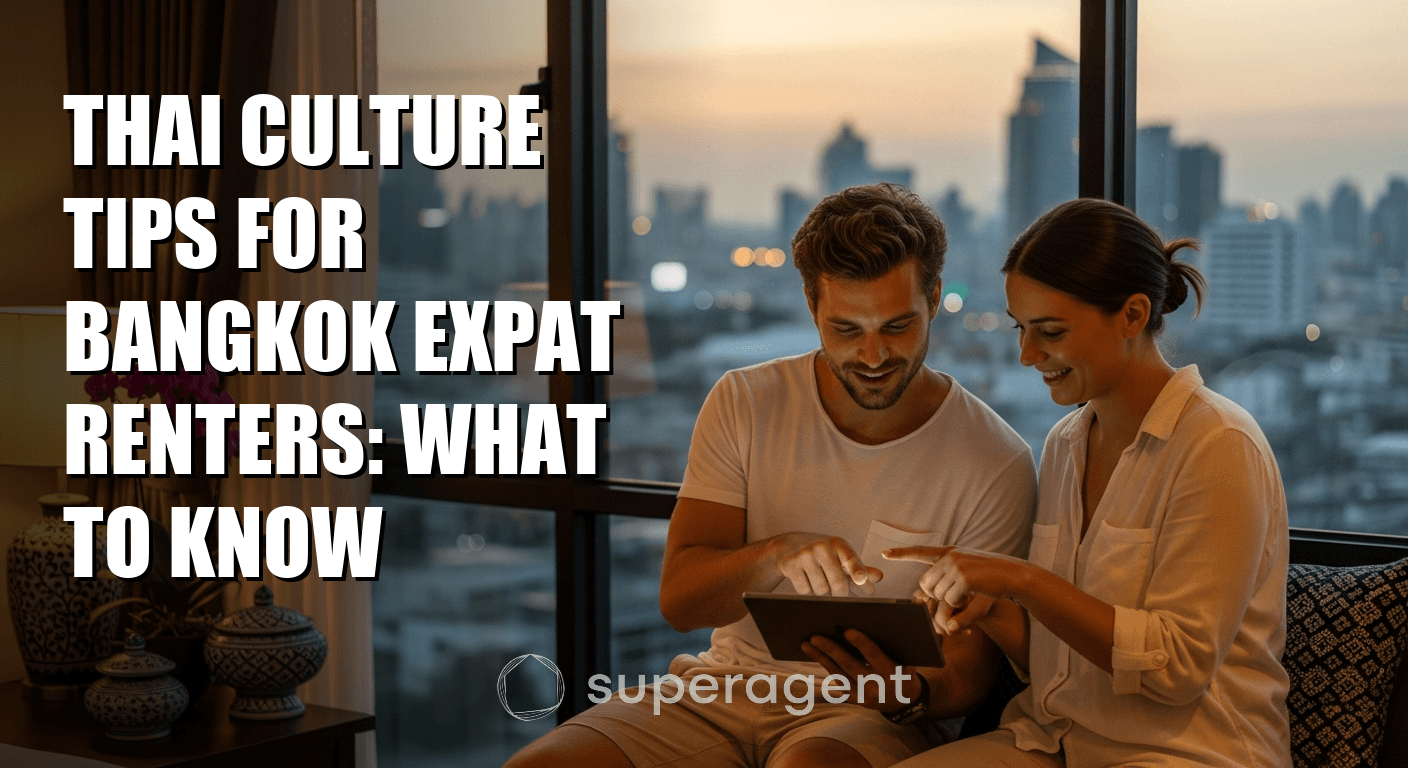 Thai Culture Tips for Bangkok Expat Renters: What to Know