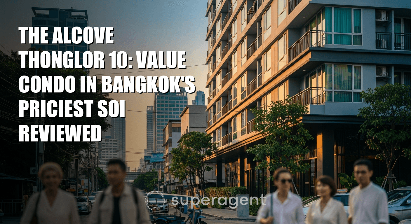 The Alcove Thonglor 10: Value Condo in Bangkok's Priciest Soi Reviewed