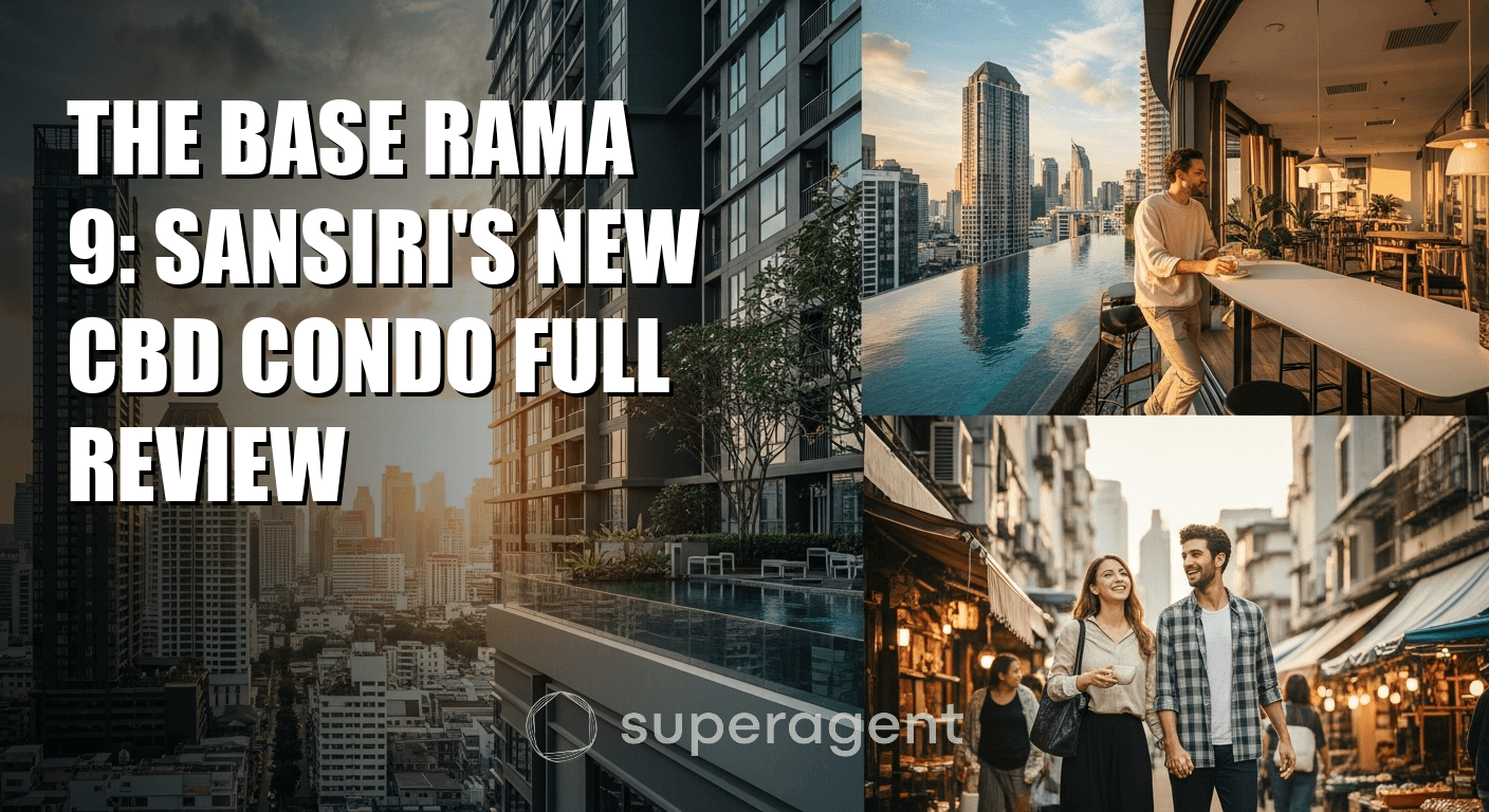 The Base Rama 9: Sansiri's New CBD Condo Full Review
