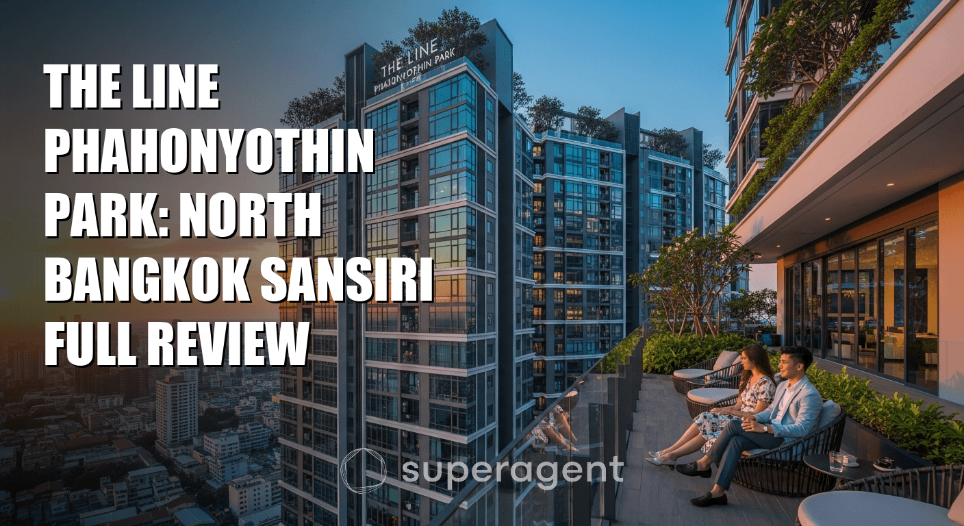 The Line Phahonyothin Park: North Bangkok Sansiri Full Review