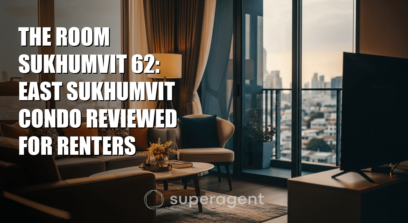 The Room Sukhumvit 62: East Sukhumvit Condo Reviewed for Renters
