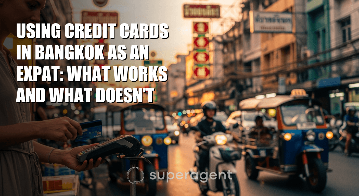 Using Credit Cards in Bangkok as an Expat: What Works and What Doesn't