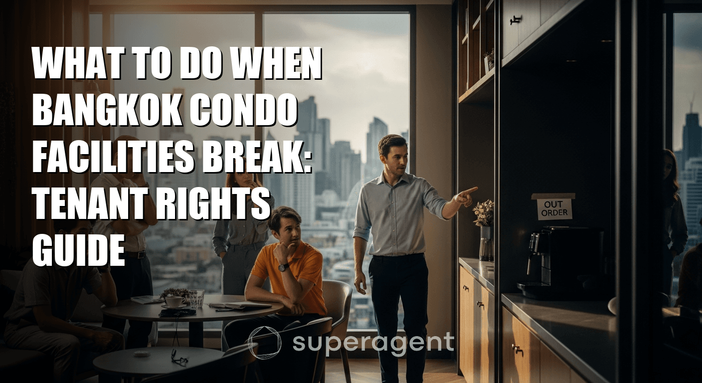 What to Do When Bangkok Condo Facilities Break: Tenant Rights Guide