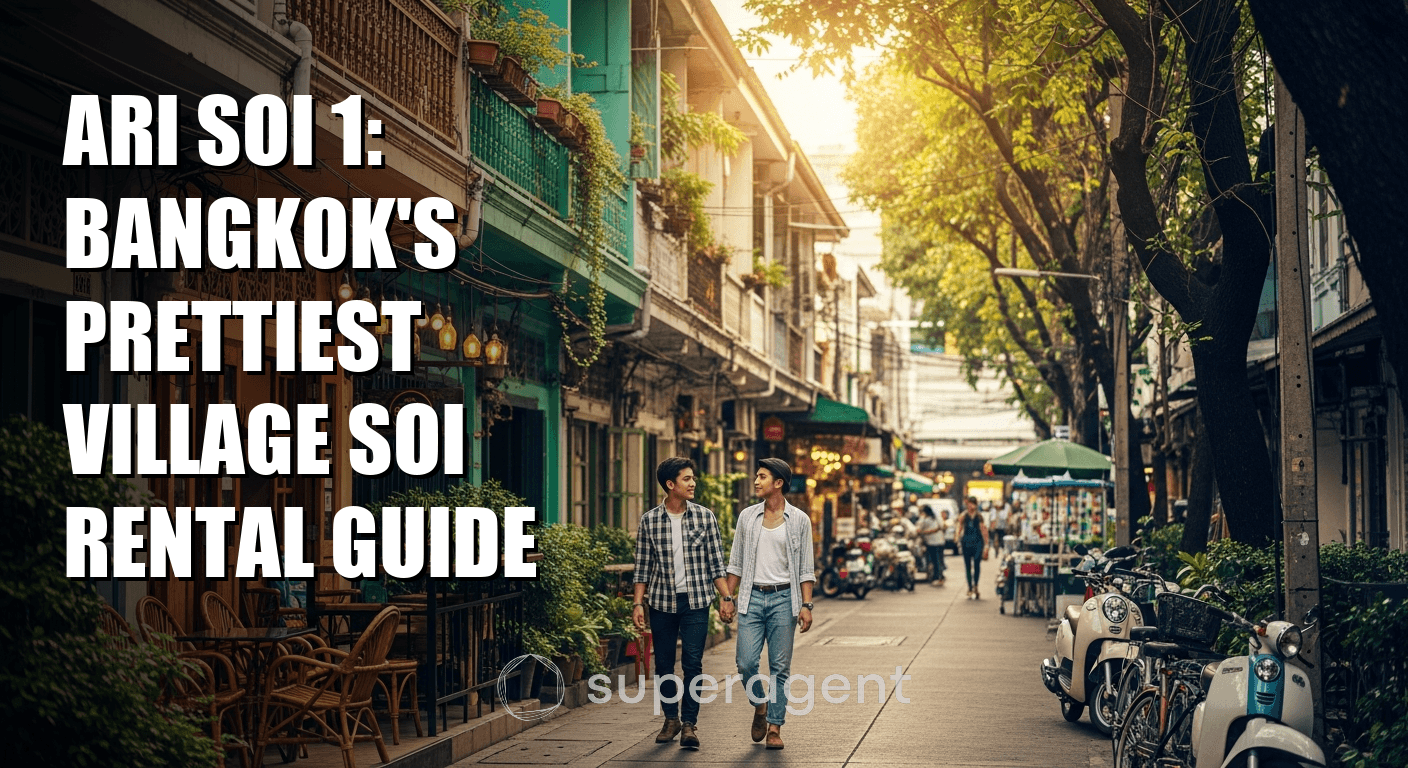 Ari Soi 1: Bangkok's Prettiest Village Soi Rental Guide