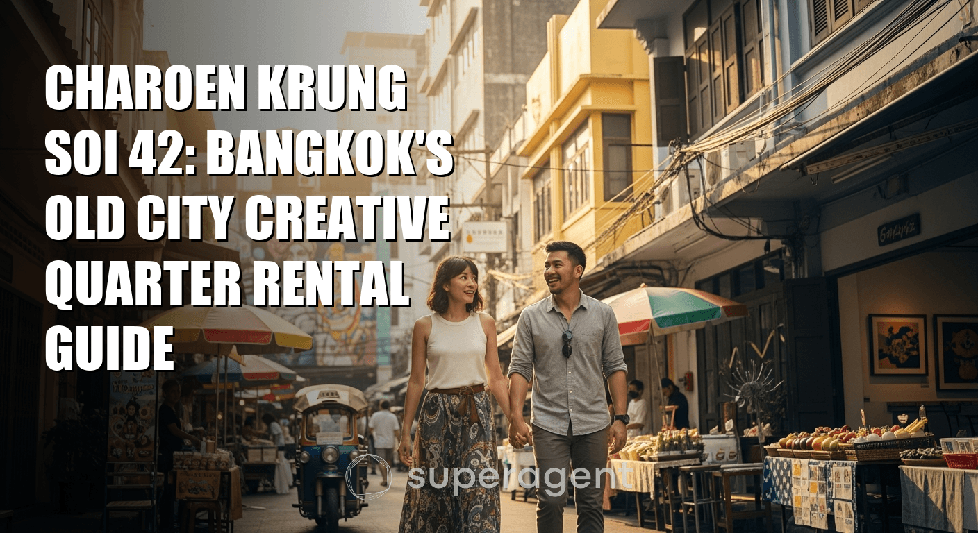 Charoen Krung Soi 42: Bangkok's Old City Creative Quarter Rental Guide