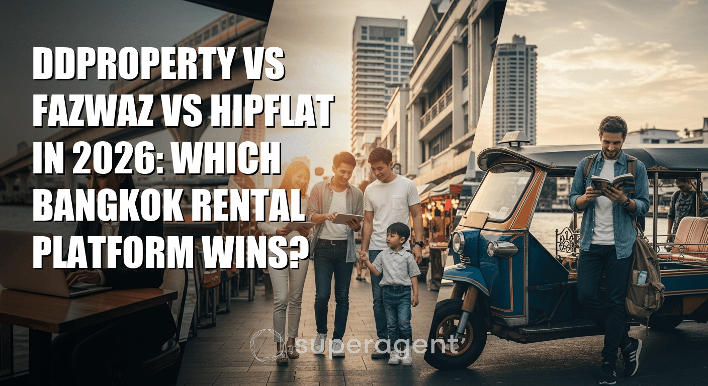 DDproperty vs FazWaz vs HipFlat in 2026: Which Bangkok Rental Platform Wins?