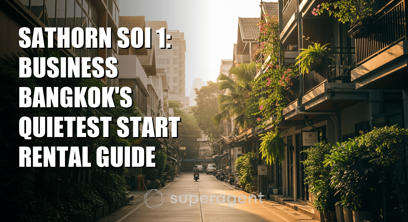 Sathorn Soi 1: Business Bangkok's Quietest Start Rental Guide