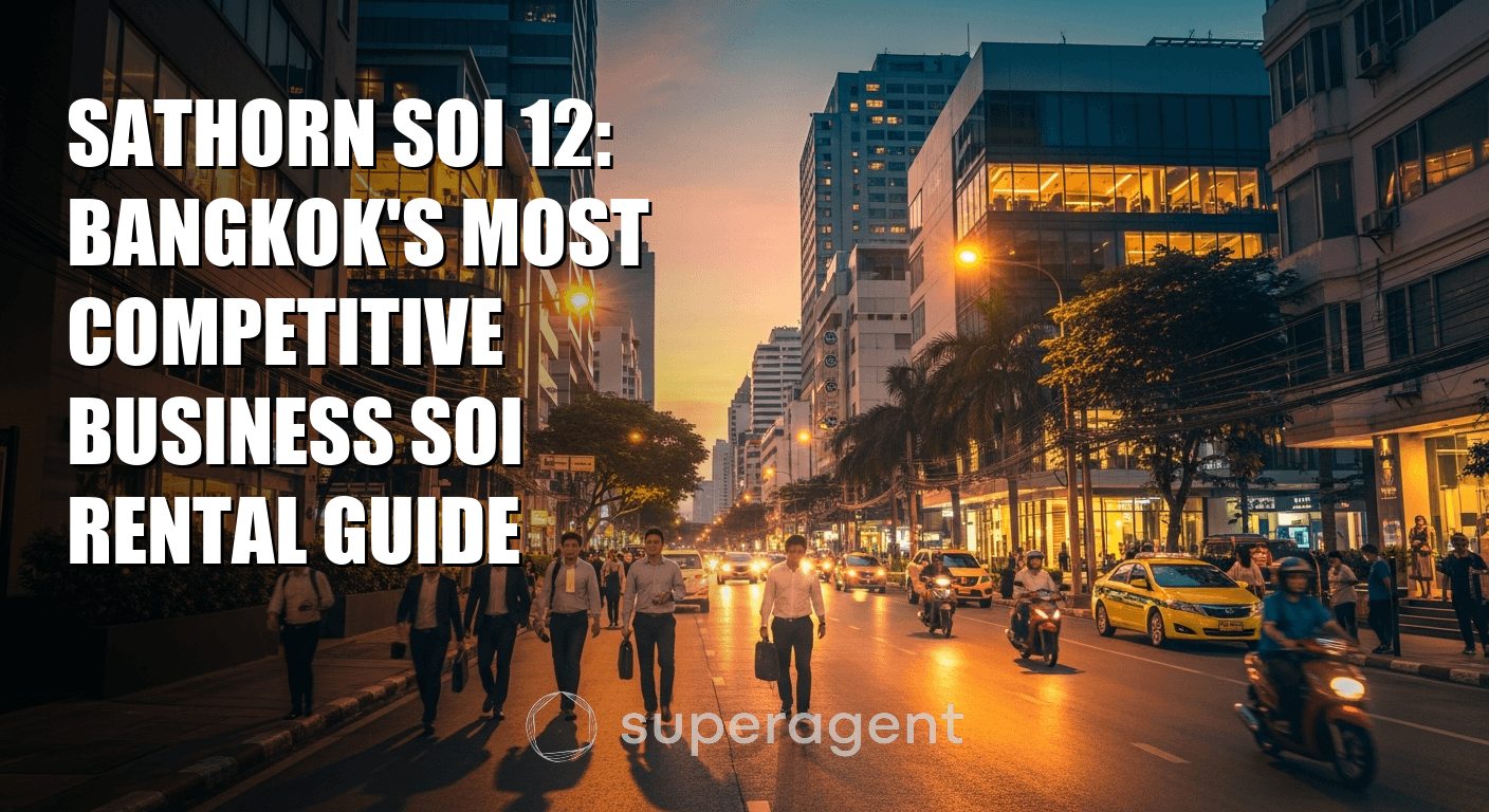 Sathorn Soi 12: Bangkok's Most Competitive Business Soi Rental Guide
