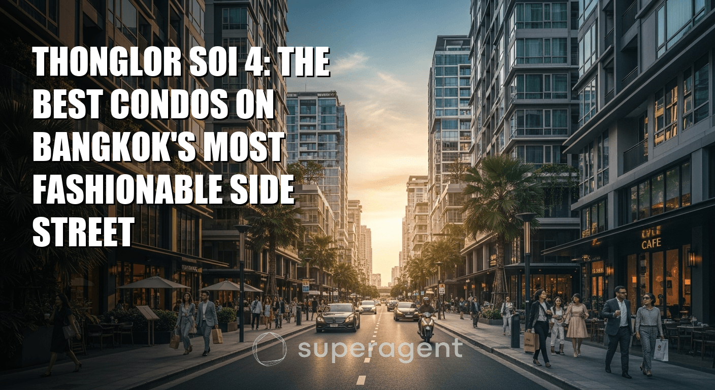 Thonglor Soi 4: The Best Condos on Bangkok's Most Fashionable Side Street