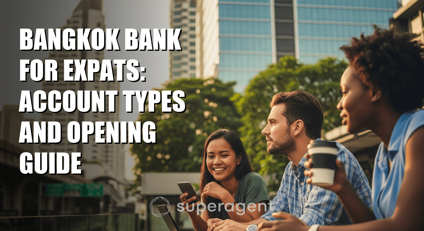 Bangkok Bank for Expats: Account Types and Opening Guide