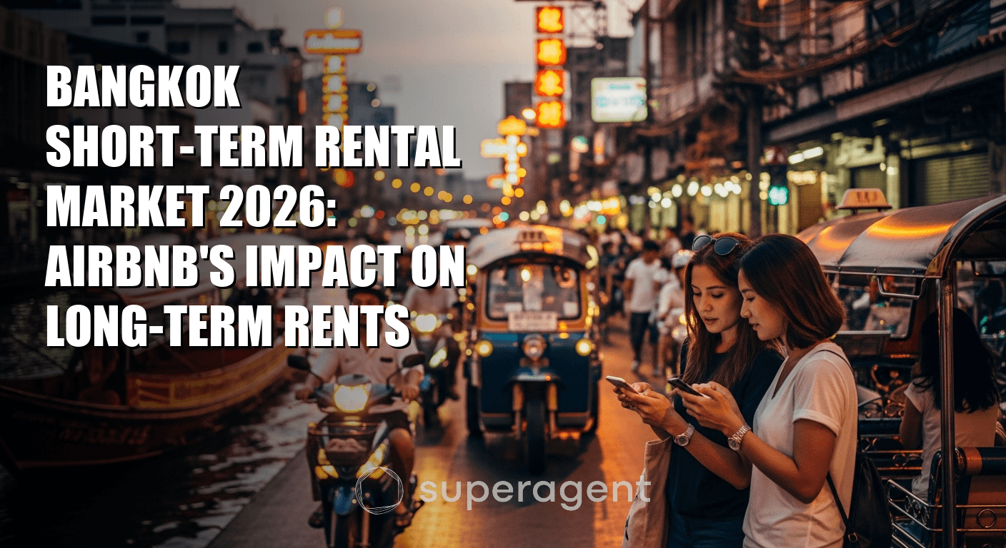 ตลาดเช่าระยะสั้นกรุงเทพ 2026: ผลกระทบของ Airbnb ต่อค่าเช่าระยะยาว